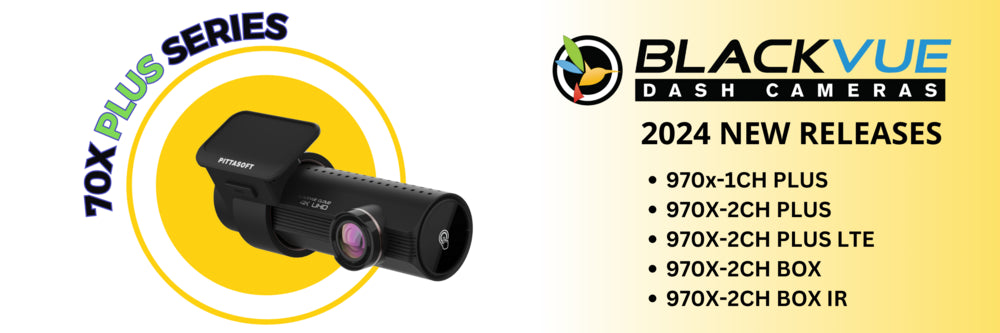 New 70X PLUS Series BlackVue Dashcams - 970X / 770X